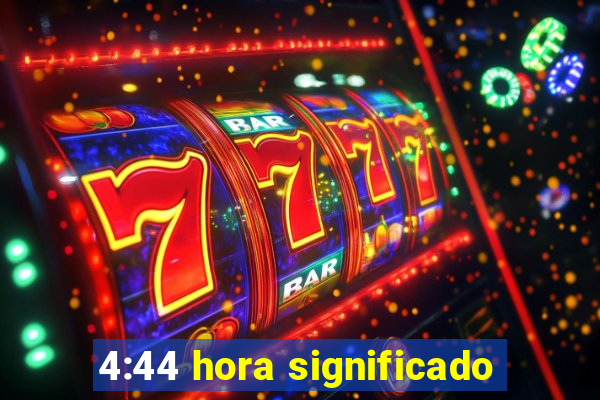 4:44 hora significado